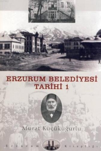 Erzurum Belediyesi Tarihi 1