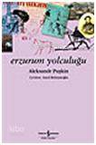 Erzurum Yolculuğu Aleksandr Sergeyeviç Puşkin