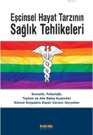 Eşcinsel Hayat Tarzının Sağlık Tehlikeleri Kolektif