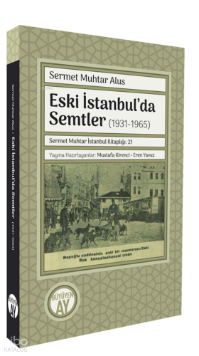 Eski İstanbul’da Semtler (1931-1965);Sermet Muhtar İstanbul Kitaplığı 21