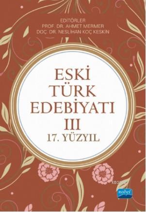Eski Türk Edebiyatı III - (17. Yüzyıl )