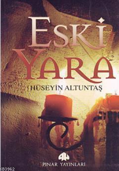 Eski Yara Hüseyin Altuntaş