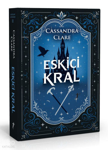 Eskici Kral ;Castellane Günlükleri 2 Cassandra Clare