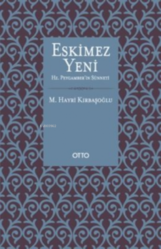 Eskimez Yeni Hz. Peygamber'in Sünneti Mehmed Hayri Kırbaşoğlu
