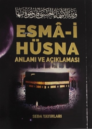Esma-i Hüsna Anlamı ve Açıklaması - Peygamberimiz (S.A.V)'in ;Günlük Duaları (Kod: 171)