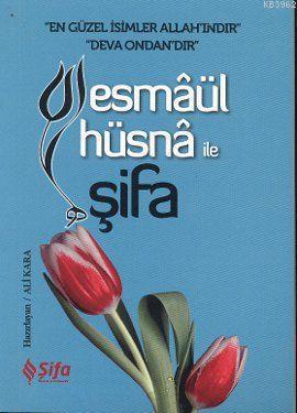 Esmaül Hüsna ile Şifa Ali Kara
