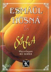 Esma'ül Hüsna İle Şifa Ali Kara