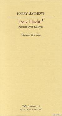 Eşsiz Hazlar; Masturbasyon Külliyatı