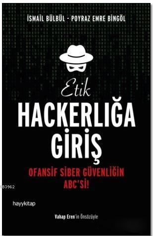 Etik Hackerlığa Giriş; Ofansif Siber Güvenliğin ABC'si!