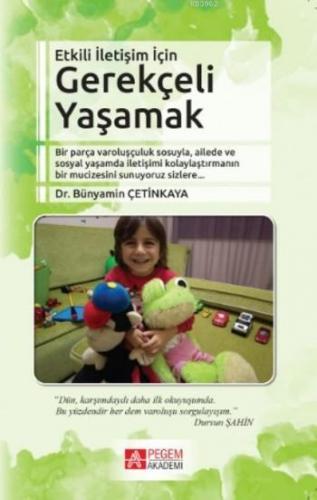 Etkili İletişim için Gerekçeli Yaşamak