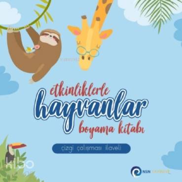 Etkinliklerle Hayvanlar - Boyama Kitabı; Çizgi Çalışması İlaveli Kolek