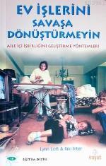 Ev İşlerini Savaşa Dönüştürmeyin