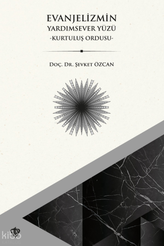 Evanjelizmin Yardımsever Yüzü - Kurtuluş Ordusu
