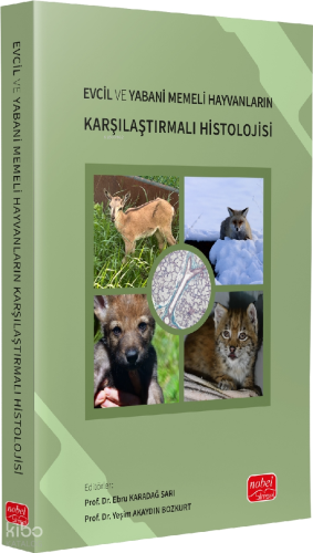 Evcil ve Yabani Memeli Hayvanların Karşılaştırmalı Histolojisi Kolekti