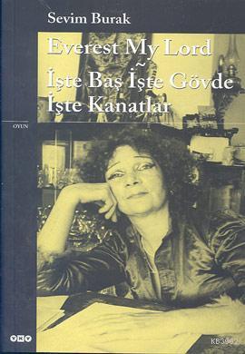 Everest My Lord; İşte Baş İşte Gövde İşte Kanatlar