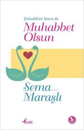 Evlendikten Sonra da Muhabbet Olsun