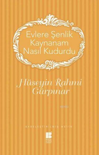 Evlere Şenlik Kaynanam Nasıl Kudurdu?; Sadeleştirilmiş Metin