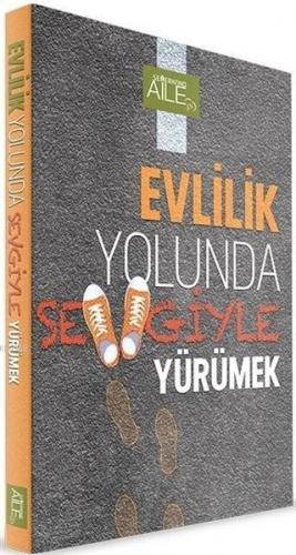 Evlilik Yolunda Sevgiyle Yürümek