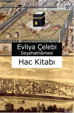 Evliya Çelebi Seyahatnamesi; Hac Kitabı