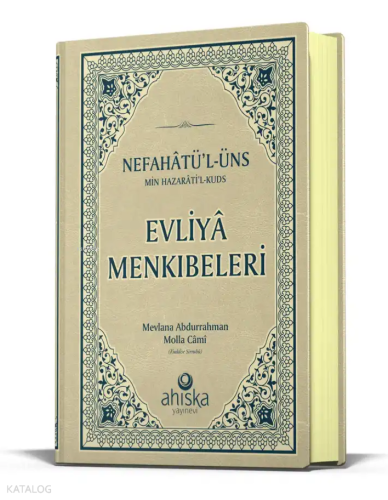 Evliya Menkıbeleri - Nefahatül Üns Min Hazaratil Kuds (Ciltli) Molla C