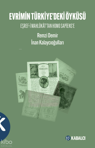 Evrimin Türkiye'deki Öyküsü Eşref-i Mahlûkât'tan Homo Sapiens'e
