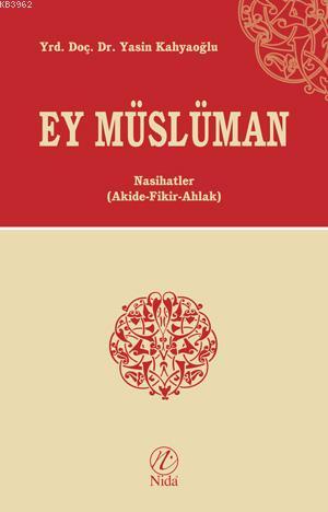Ey Müslüman Yasin Kahyaoğlu