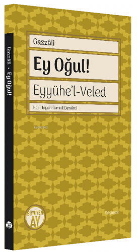 Ey Oğul! - Eyyühe’l-Veled