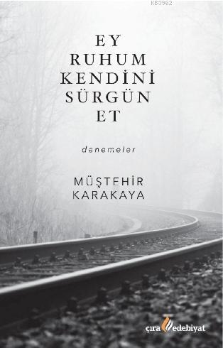 Ey Ruhum Kendini Sürgün Et