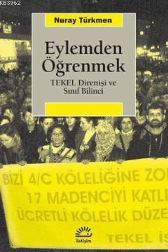 Eylemden Öğrenmek; Tekel Direnişi ve Sınıf Bilinci