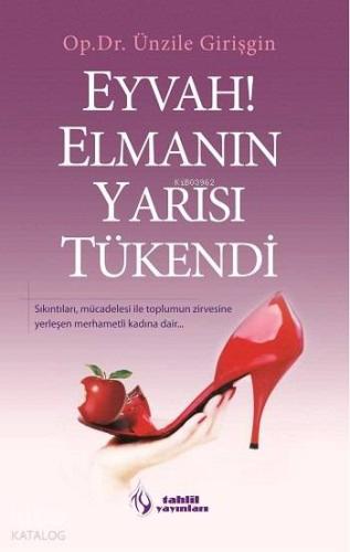 Eyvah! Elmanın Yarısı Tükendi Ünzile Girişgin
