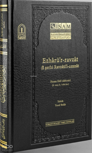 Ezharür Ravzat Fi Şerhi Ravzatil Cennat Hasan Kâfî Akhisarî