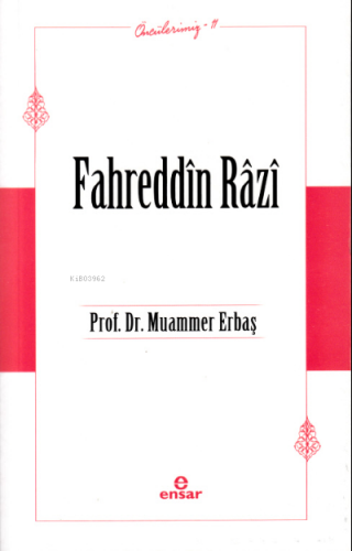 Fahreddin Râzî (Öncülerimiz-11) Muammer Erbaş