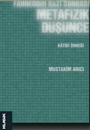 Fahreddin Razi Sonrası Metafizik Düşünce Mustakim Arıcı