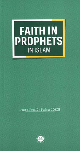 Faith In Prophets In Islam - İslamda Peygamberlere İman (İngilizce) Fe