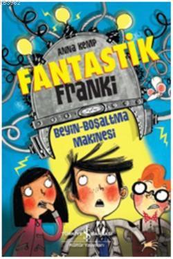 Fantastik Franki; Beyin Boşaltma Makinesi