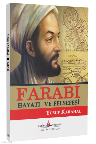 Farabi - Hayatı ve Felsefesi Yusuf Karahal