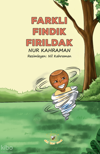 Farklı Fındık Fırıldak Nur Kahraman