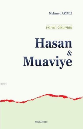 Farklı Okumak - Hasan ve Muaviye
