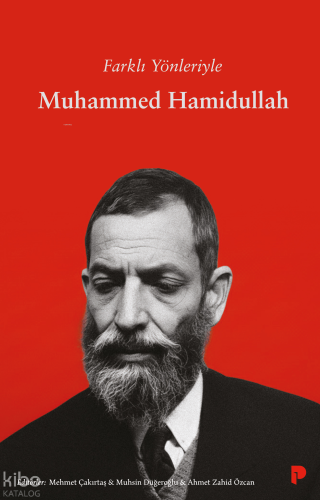 Farklı Yönleriyle Muhammed Hamidullah Kolektif