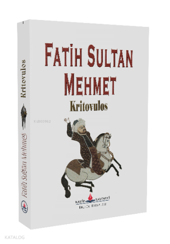 Fatih Sultan Mehmet ;(cep boy) Kritovulos