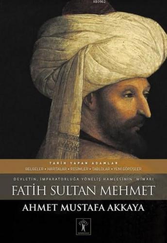 Fatih Sultan Mehmet (Ciltli) Ahmet Mustafa Akkaya