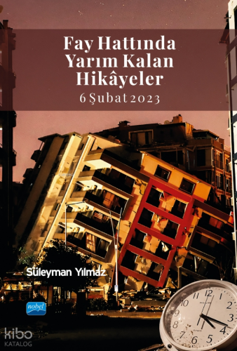 Fay Hattında Yarım Kalan Hikâyeler (6 Şubat 2023) Süleyman Yılmaz