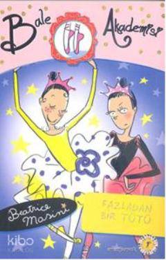 Fazladan Bir Tütü; Bale Akademisi 6