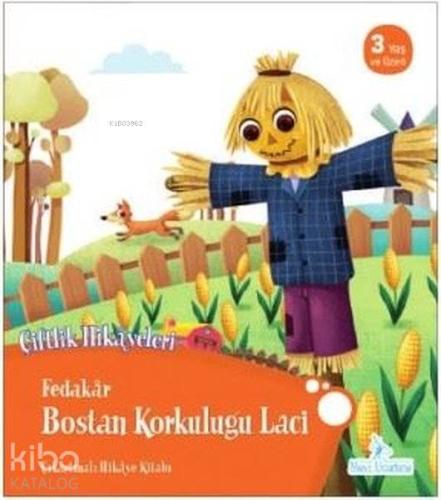 Fedakar Bostan Korkuluğu Laci - Çiftlik Hikayeleri Çıkartmalı Hikaye K