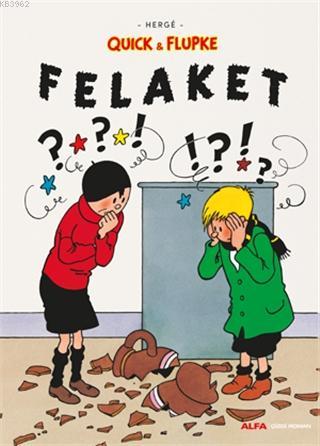 Felaket - Quick ve Flupke Hergè