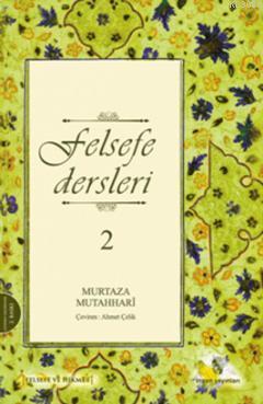 Felsefe Dersleri - 2 Murtaza Mutahhari