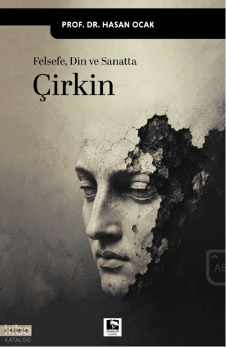 Felsefe Din ve Sanatta Çirkin Hasan Ocak