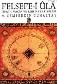 Felsefe-i Ûlâ Mehmet Şemseddin Günaltay
