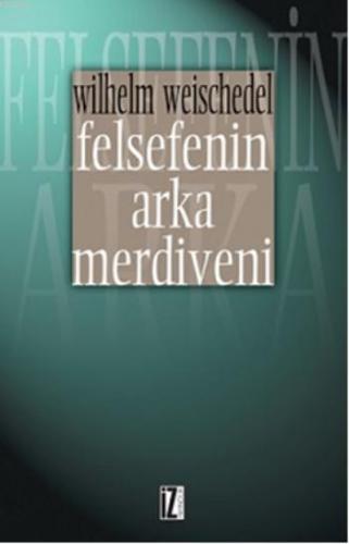 Felsefenin Arka Merdiveni Wilhelm Weischedel