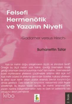 Felsefi Hermenötik ve Yazarın Niyeti Burhanettin Tatar